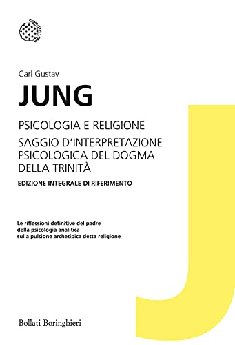 Psicologia e religione: Saggio d'interpretazione psicologica del dogma della Trinità (Italian Edition)