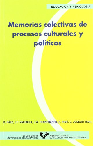 Memorias colectivas de procesos culturales y políticos (Serie de Educación y Psicología)