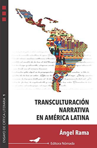 Transculturación narrativa en América Latina: 1 (Ensayos de crítica literaria)